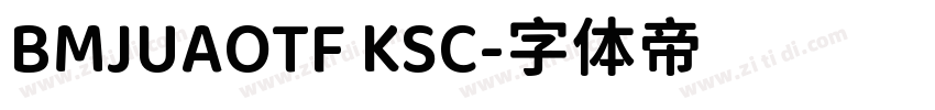 BMJUAOTF KSC字体转换